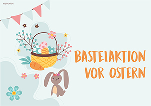 Bastelaktion vor Ostern