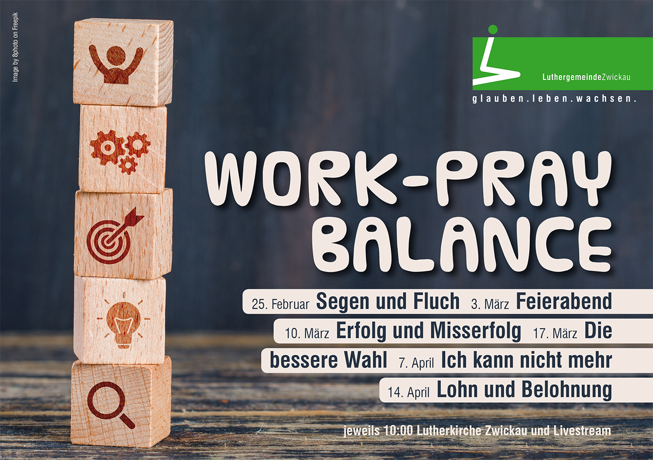 „Work-Pray-Balance“ | 25. Februar bis 14. April 2024