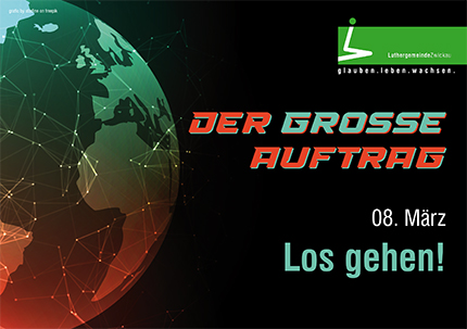 der grosse Auftrag – Los gehen!