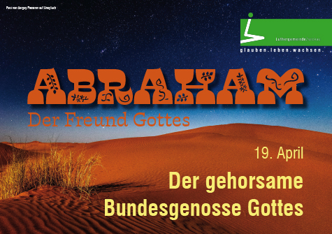Abraham – Der gehorsame Bundesgenosse Gottes