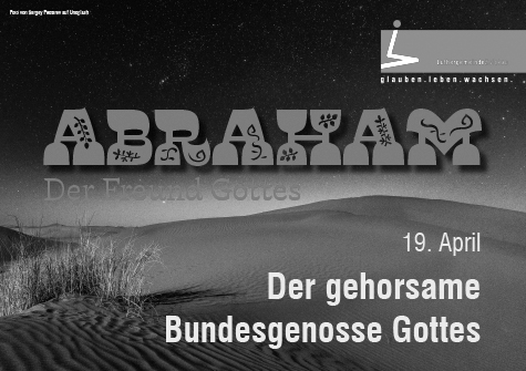 Abraham &ndash; Der gehorsame Bundesgenosse Gottes