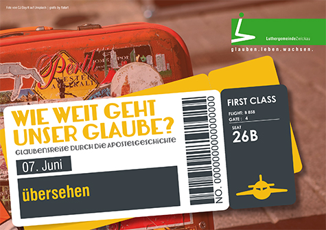 Wie weit geht unser Glaube &ndash; &uuml;bersehen