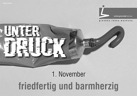 unter.druck – friedfertig und barmherzig