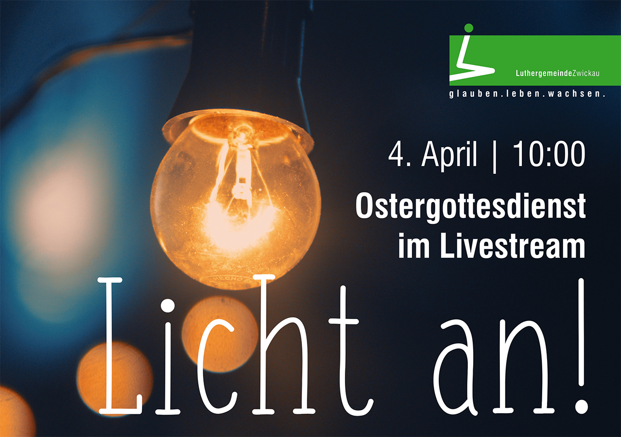 „Licht an!“ > Ostergottesdienst | 4. April 2021