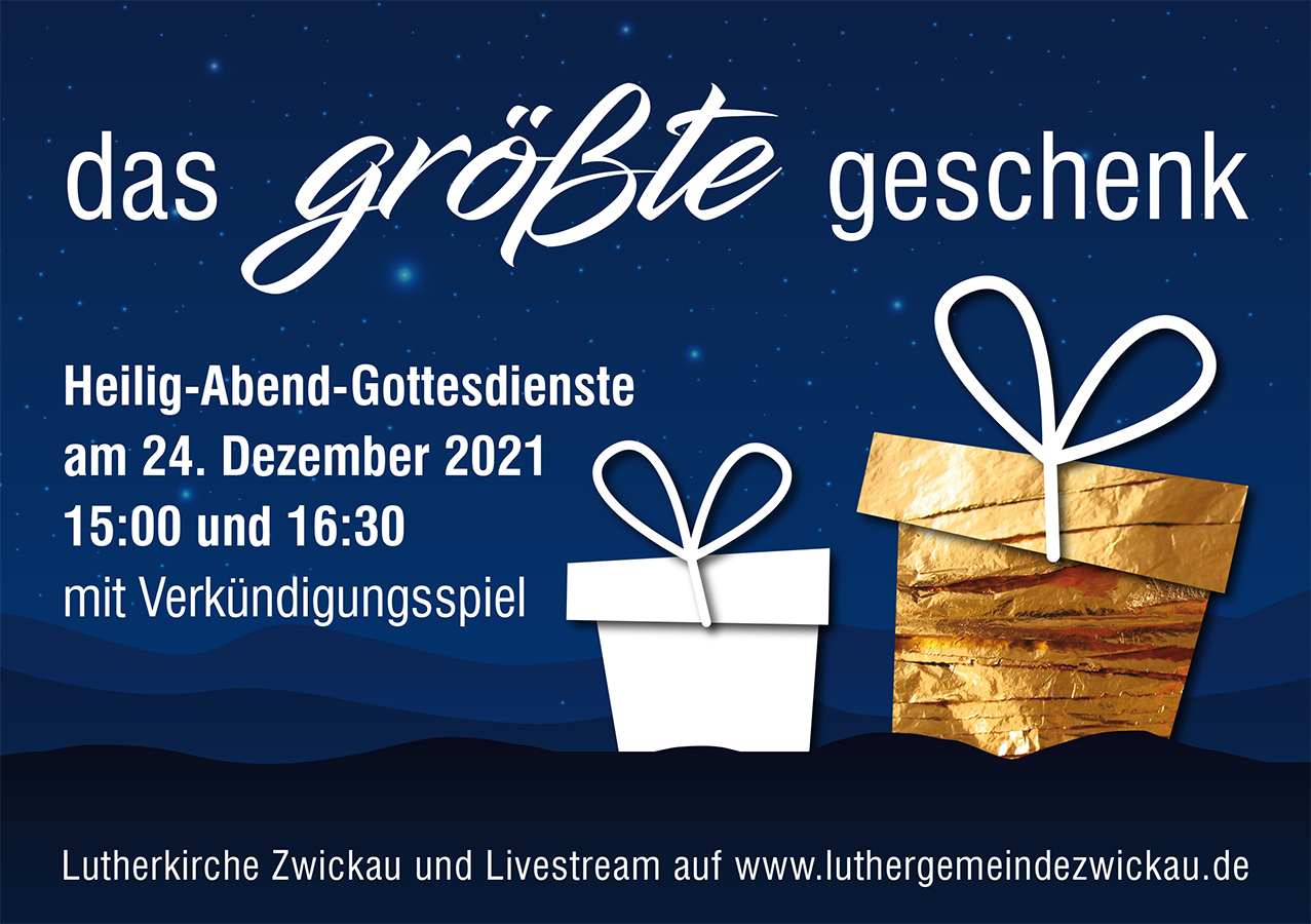 „das größte Geschenk“ – Heilig-Abend-Gottesdienst | 24. Dezember 2021