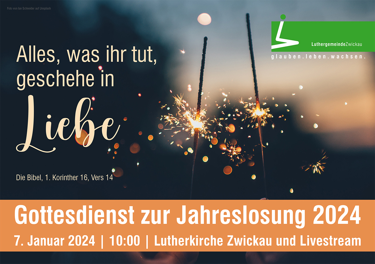 „Alles was ihr tut, geschehe in Liebe“ | 7. Januar 2024